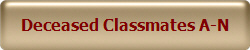 Deceased Classmates A-N