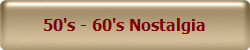 50's - 60's Nostalgia